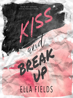 cover image of Kiss and Break Up